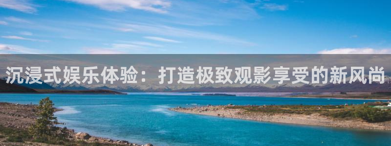 南宫大舞台官网入口